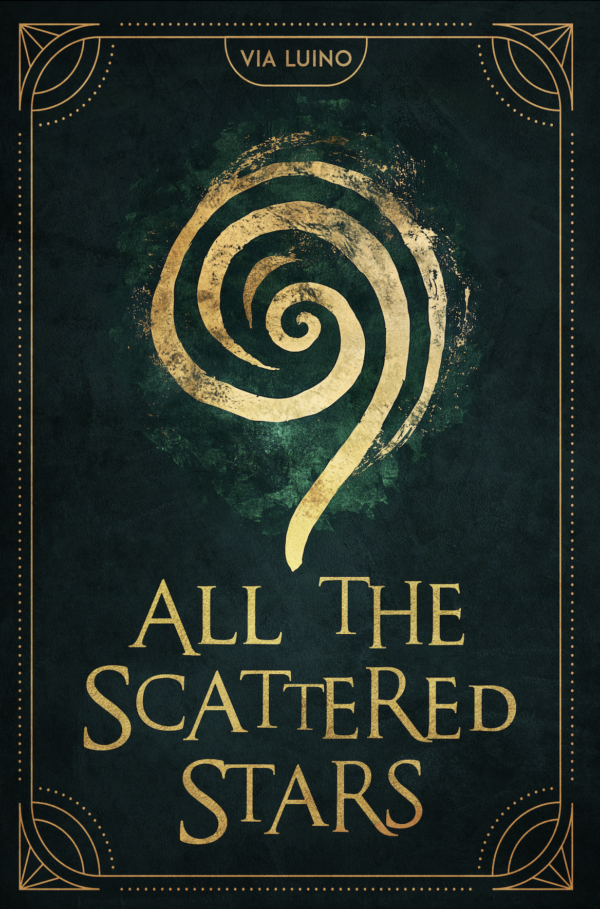 Cover for All the Scattered Stars, showing a dark green background with a predominate golden koru done in a distressed style. An intricate gold border of lines, dots, and swirls frames the edges. The title is spelled out in a bold, golden font and the author's name, Via Luino, appears at the top.