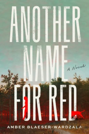 Cover for Another Name for Red, showing a forest, a blue sky, and a redness spreading across the bottom of the forest. The book title takes up most of the cover, and the red silhouettes of a woman and a dog walk through letters of the title.
