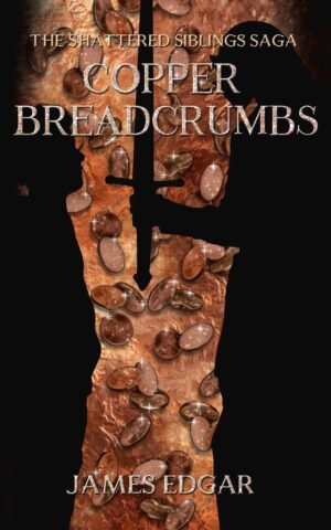 Cover for Copper Breadcrumbs shows a background of shining copper pennies. In the foreground there are two silhouettes, a short teenager facing a menacing knight silhouette holding a sharp sword menacingly in his direction. The book title and author's name, James Edgar, are written in block copper font.