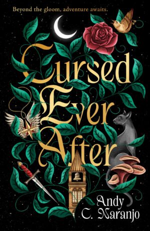 Cover for Cursed Ever After showing an illustrated vine with green leaves across the entire cover on a black background. There are several motifs scattered across including a compass, a bird, a rose, a dagger, a black cat, and a watch tower. The title and the author’s name, Andy C. Naranjo, is written in an old fashioned font.