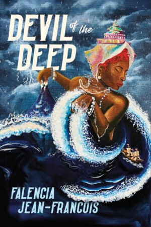 Cover for Devil of the Deep showing an illustrated, larger than life, Black woman partially submerged in a turbulent sea while a storm rages in the background. The woman manipulates the sea with her hands and wears a conch shell on her head as a headdress. She has strings of beads and pearls dangling from her neck and wrapped around her wrist. The book title is written in the top left corner in, bold, white letters. The author's name, Falencia Jean-Francois is printed in the bottom left corner in smaller but still bold, blue font.