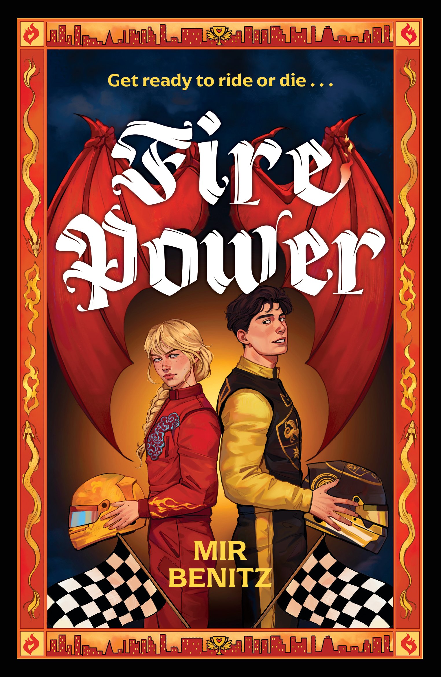 Cover image for Fire Power, a novel by Mir Benitz. Image shows two people in racing gear, holding their helmets in front of them—one is a blonde-haired woman in a red suit with embroidered patches; the other is a dark-haired man in a black and gold suit with a family coat of arms on the chest. Behind the title is a pair of red dragon's wings.