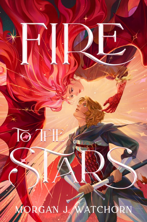 A book cover for FIRE TO THE STARS by Morgan J. Watchorn. It depicts a girl transforming into a dragon while reaching out with a clawed hand to a slayer boy hesitating to draw his sword against her. Light is flaring in the background from the center, implying a burst in the space between them. The font is thin and swooping.