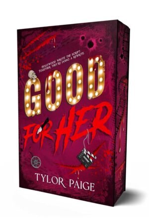 Book cover of Good For Her: A Second Chance Horror Romance by Tylor Paige. Dark pink background with “Good” lettering in lightbulb sign style and “for her” in slasher red font. Images of bullet holes, a film reel, and a clapperboard. The image shows the book also has sprayed edges in the same dark pink as the cover background.