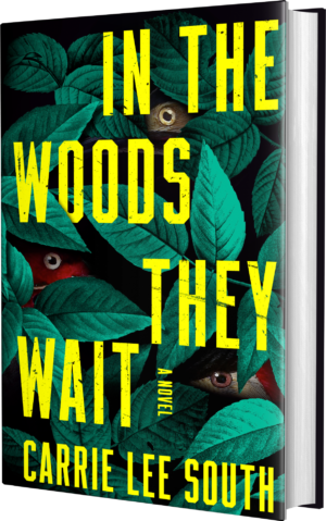 Cover for In the Woods They Wait, showing animal eyes hiding behind foliage on a dark background. The title and author's name are in large yellow font.