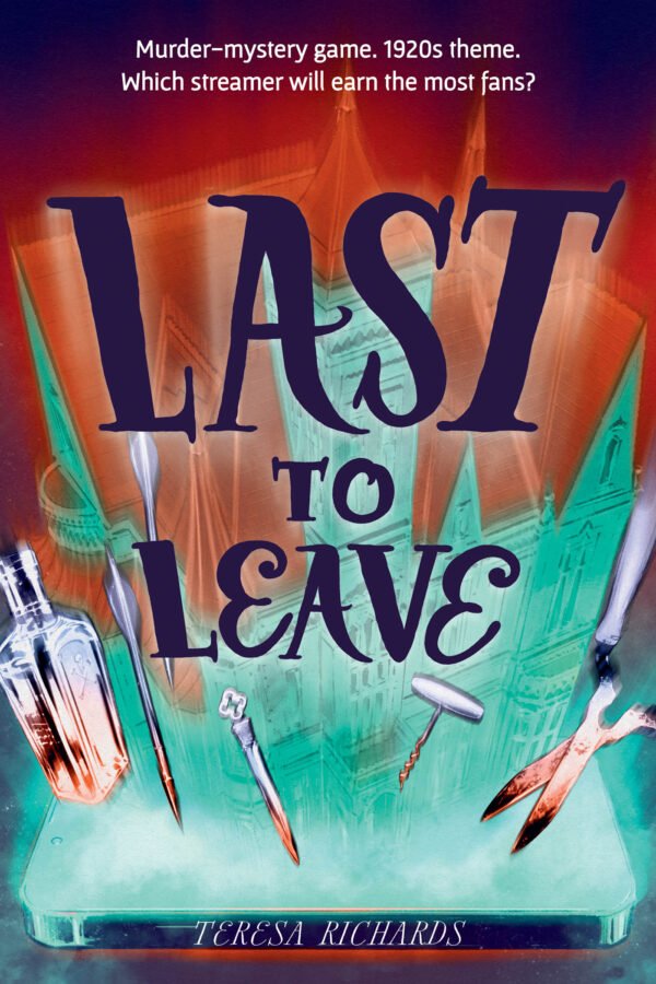 Cover for Last to Leave, showing a holographic image of a mansion, in orange and teal hues with a variety of items that could be used as murder weapons hovering in front of the mansion. All holographic images seem to be projecting from a phone at the base of the cover, lying on it's side and facing up. The author's name, Teresa Richards, is written on the edge of the phone. The title, Last to Leave, is in a dark purple hand-lettered font that playfully mimics 1920's flapper style. A tagline at the top of the cover reads: Murder mystery game. 1920's theme. Which streamer will earn the most fans?