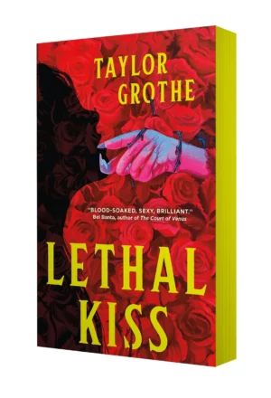 Cover for Lethal Kiss, showing a silhouetted face lifted by a monstrous hand in profile against a background a red roses and twisting vines. The book title and author’s name (Taylor Grothe) are in chartreuse serif font.