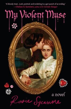 Cover for My Violent Muse, showing classic painting of two women inside art-work frame upon black background. One woman is kissing the other on the head, the other woman is staring straight ahead. The book title is written in gothic light pink font, and the author name is written in dark pink cursive font.