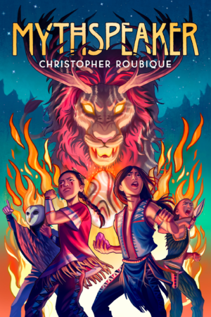 Cover for Mythspeaker, showing four Native children facing outward as if preparing to battle something dangerous. Back left child is wearing an owl mask and cloak of feathers while pointing to something we cannot see. Front left is a girl with a long braid and shirt of red hide with tassels. She has a triangle tattoo under each eye. Front right is a boy with long hair wearing a blue vest with triangular patterns. He's holding a large, glowing ember in one hand. Back right child is a boy with a scalplock also wearing a vest and holding up a stone knife to defend himself. Behind them is a large egg swirled with colors of blue and red. Flame surrounds it. Looming behind everything and largest in the image is an enormous lion-like creature with glowing golden eyes and mouth. Huge antlers grow from his forehead, intertwining with the title in bold gold lettering.
