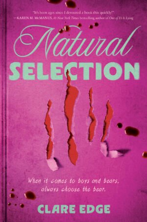 Bright pink cover with the title Natural Selection and the author's name Clare Edge. The covers features dramatic scratch marks with blood red behind them.