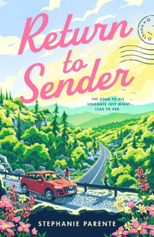 A summery green landscape/road with a red car parked on a road overhead with a man, woman, and pink haired teen gazing out at the golden sky and view. RETURN TO SENDER in pink cursive writing.