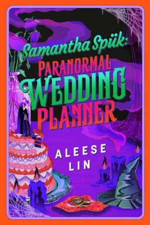 Cover for Samantha Spük: Paranormal Wedding Planner, showing a spooky illustration of a wedding catering display, with a wedding cake featuring two embracing vampires, melted candles, two gold wedding rings, and other embellishments. The book title and author's names are written in a playful, whimsical font.