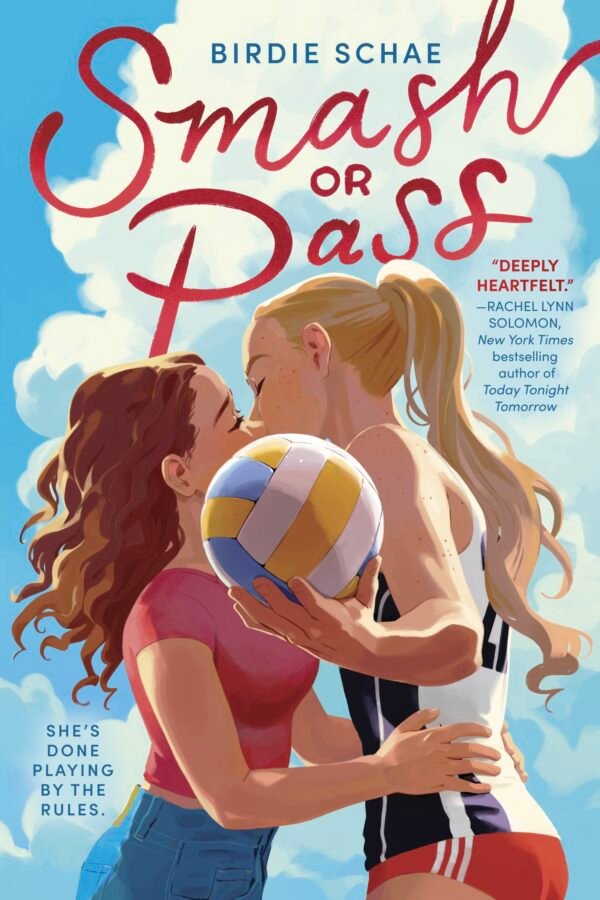 Cover for Smash or Pass by Birdie Schae, showing an illustration of two girls kissing. They are holding a beach volleyball in front of their faces. The background is a bright blue sky.