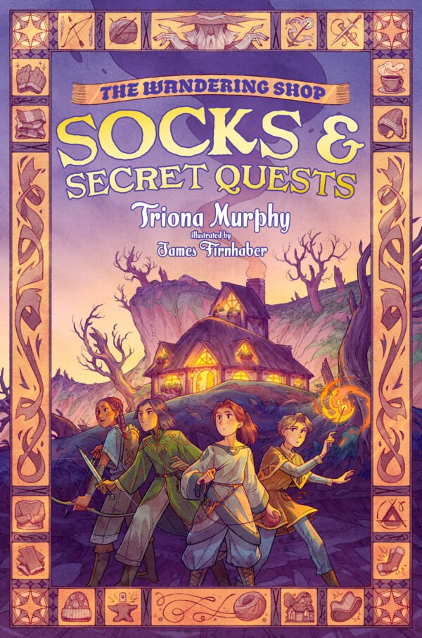 Cover for Socks and Secret Quests, showing four preteens holding various quest weapons standing in front of a cozy-looking cottage with light shining out of the windows. The girl in the front holds knitting needles and a ball of yarn. The book title is in gold letters.