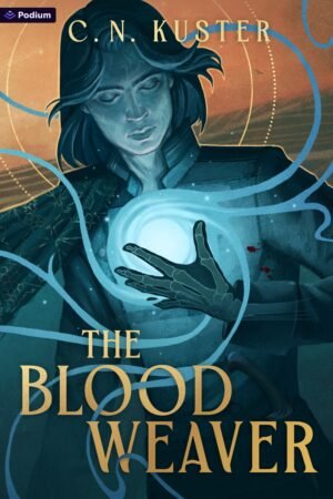 Cover for The Bloodweaver depicting the main character, Kerick, standing alone at dusk. He holds a glowing ball of magic in his hand and his eyes are closed. Cast in blue light, he's wearing a double-breasted coat with a cloak adorned with a grape and grapeleaf motif. The title and the author's name C. N. Kuster are written in a art-nouveau-style font that the magic loops through.
