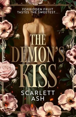 A woman wearing a sultry, low-back green satin dress is facing away. There are pink flowers lining the book with a gold serif font. There is a tag line that says, "Forbidden fruit tastes the sweetest..."