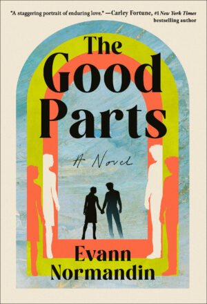 Cover for The Good Parts, showing two figures, one male one female, holding hands. Two identical figures are in white and orange. The book title and author's name are written in bold font on a bright orange, green, and blue background.