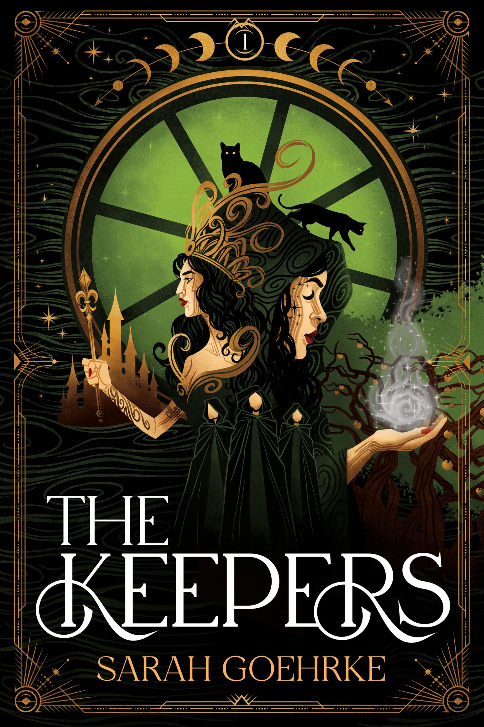 Cover for The Keepers, in tones of green, gold, and black. Centered are two stylized women; the one on the left wears a crown and holds a scepter, with a golden castle behind her. On the left, a figure in a green hood holds grey magic in her hands, standing before an apple orchard. Other imagery includes cats walking on the spokes of a Wheel behind the figures, as well as three cloaked and hooded figures in the foreground above the centered title and the author's name, Sarah Goehkre.