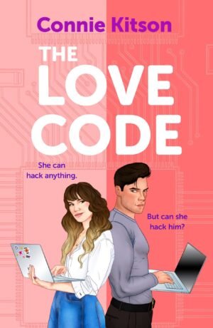 Cover for The Love Code, a STEM romance novel by Connie Kitson, featuring an illustration of a young man and woman, dressed in office work attire, standing back-to-back, holding their own laptops, looking back at each other. The book title is written in large, white, capitalised block letters, on a pink background.