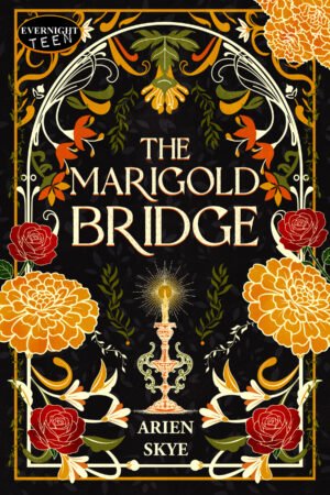 Cover for The Marigold Bridge shows illustration of a candle in the center with orange and red flowers and greenery around an arch at the edges of the cover. The book title is large white letters in the center.