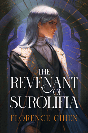 Full colour, illustrated cover for The Revenant of Surolifia by Florence Chien, with text shown in white and gold. The cover depicts a stern-faced, androgynous figure in their early 30's, with long silver hair. The figure is wearing an elegant black suit and waistcoat with golden embroidery on the lapel. They are standing in side-profile before a gothic window. Dramatic lighting pours down from overhead, backlighting the figure's face to give them a mysterious look. Decorative golden lines radiate from the figure to give them a vaguely religious look.