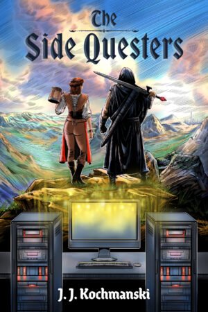 Cover for The Side Questers, showing two illustrated non-player characters in a video game -- one a barkeep, the other a warrior with a blade--overlooking an open world vista. Below them, a pair of server towers and monitor, from which they seem to be emerging. The book title and author's name, in a gothic fantasy font.