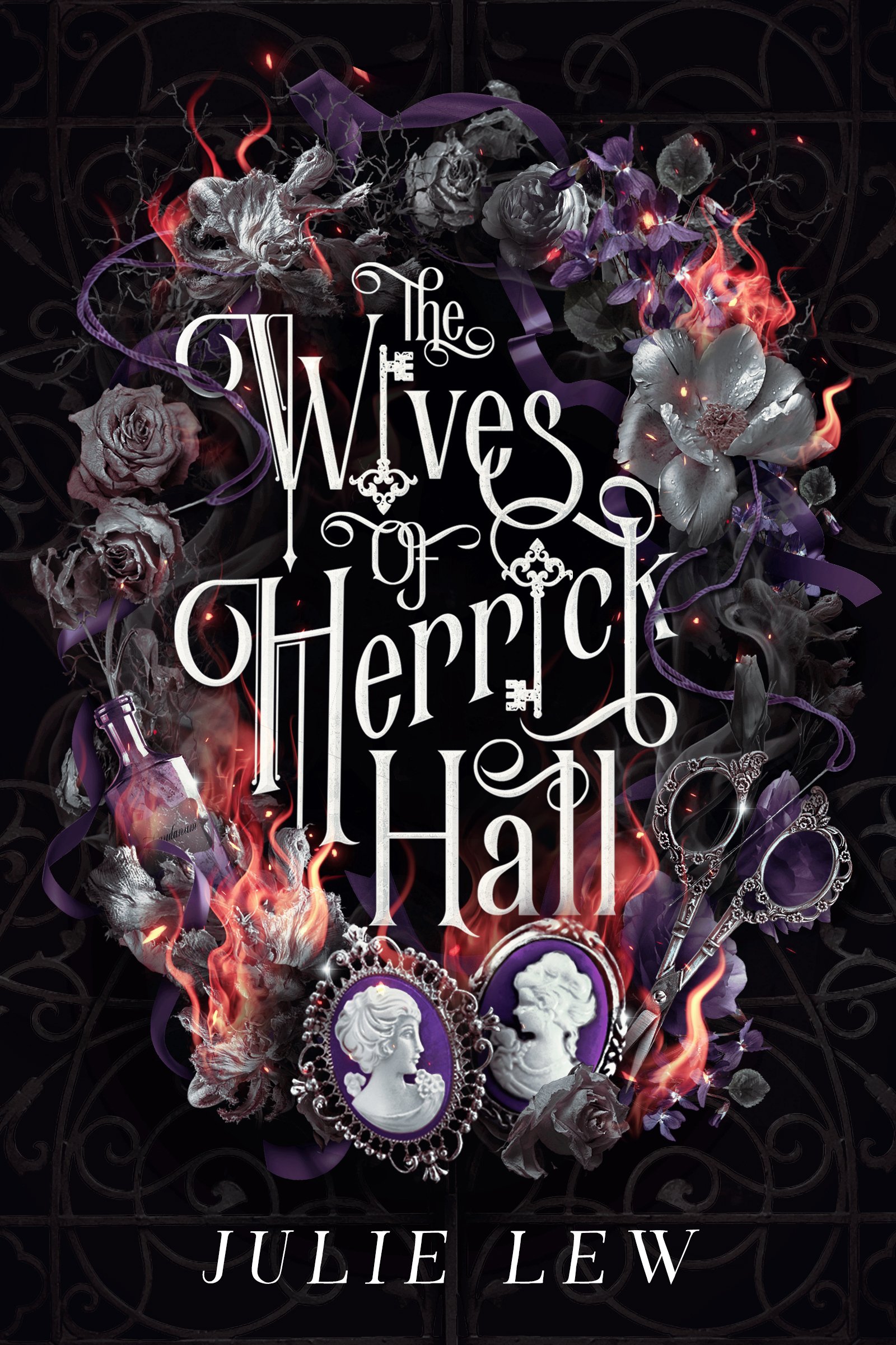 Cover for The Wives of Herrick Hall, showing an image of a wreath made of burning flowers, with a purple ribbon, purple thread, glass bottle, and a pair scissors wound throughout. Two cameo purple and white brooches showing two young women facing each other rests at the bottom of the wreath. The book title lies in the center of the wreath, and the author's name, Julie Lew, at the bottom.