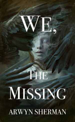 Cover for We, the Missing showing an illustration of a girl surrounded in wings that are blue/green/brown in color. The girl is disappearing into the feathers. The title goes down the front in a serif font with the name of the author at the bottom.