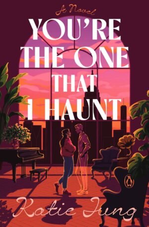 A male ghost facing a woman in front of a giant window in a Manhattan apartment, title text reads "You're the One That I Haunt" by Katie Jung.